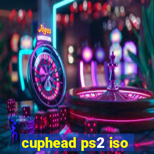 cuphead ps2 iso